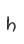 h