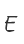 E
