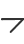 7