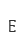 E