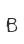 B