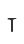 T