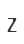 Z