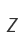 Z