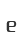 e