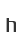 h