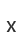 x