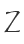 Z