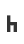 h