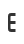 E