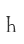 h