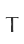 T