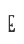 E