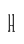 H