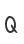 Q