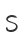 S