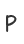 P