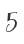 5