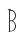 B