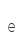 e