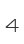 4