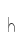 h