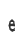 e