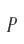 P