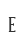 E