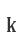k