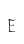 E