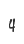 4