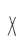 X
