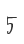 5
