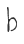 B