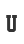 U