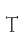 T