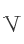 V