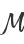 M