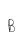 B