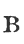 B