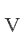V