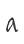 a