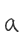 a